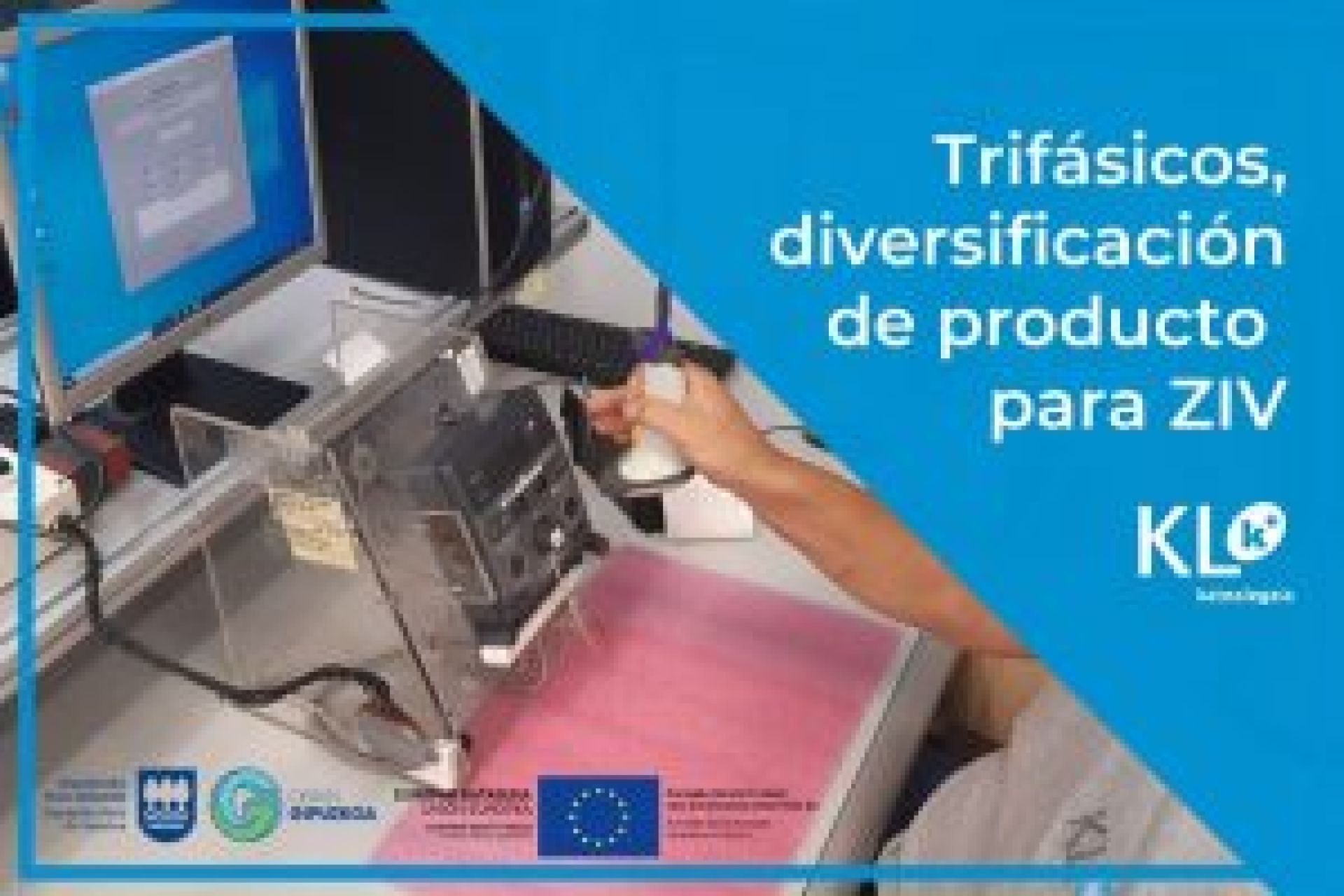 Trifásicos, diversificación de producto para ZIV