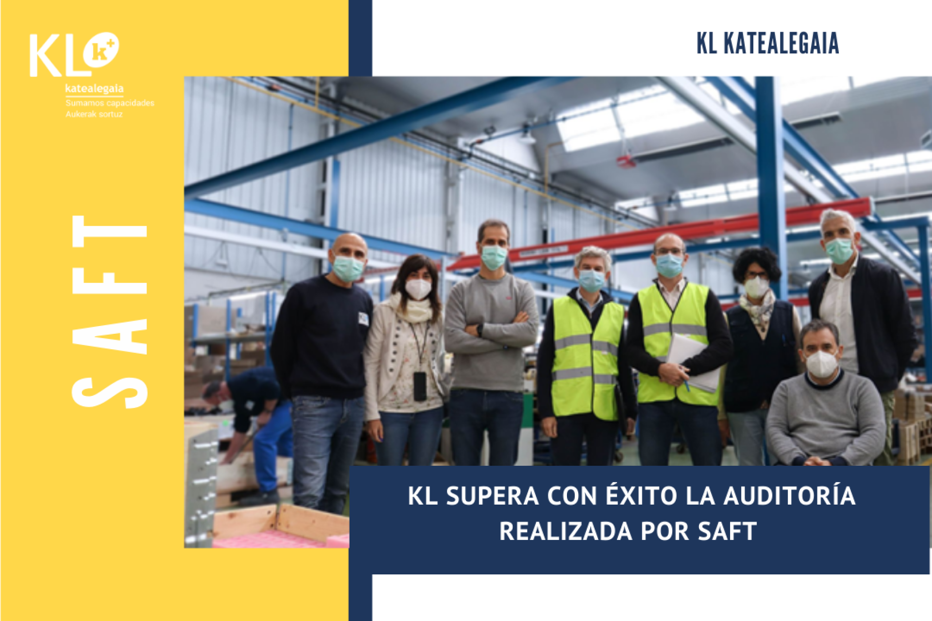 KL SUPERA CON ÉXITO LA AUDITORÍA REALIZADA POR SAFT