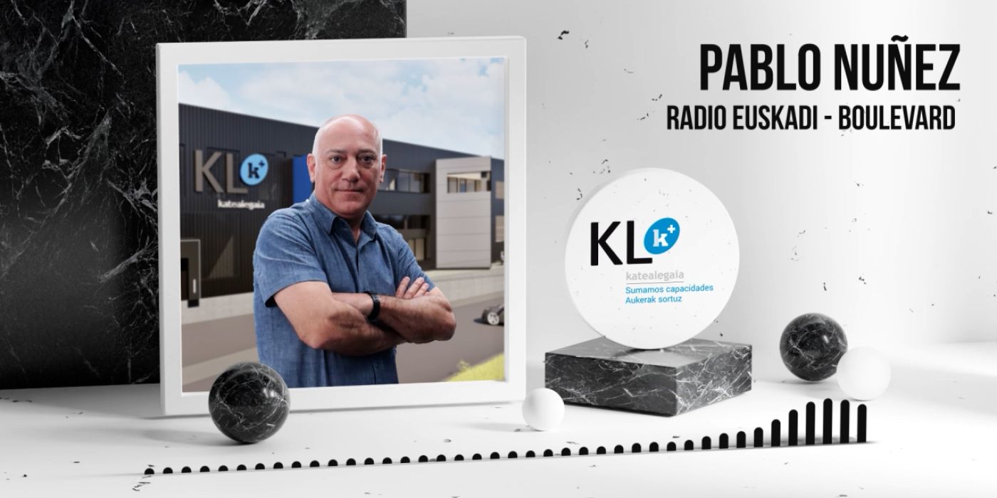 🎙️ Pablo Núñez, Director General de KL, en Radio Euskadi