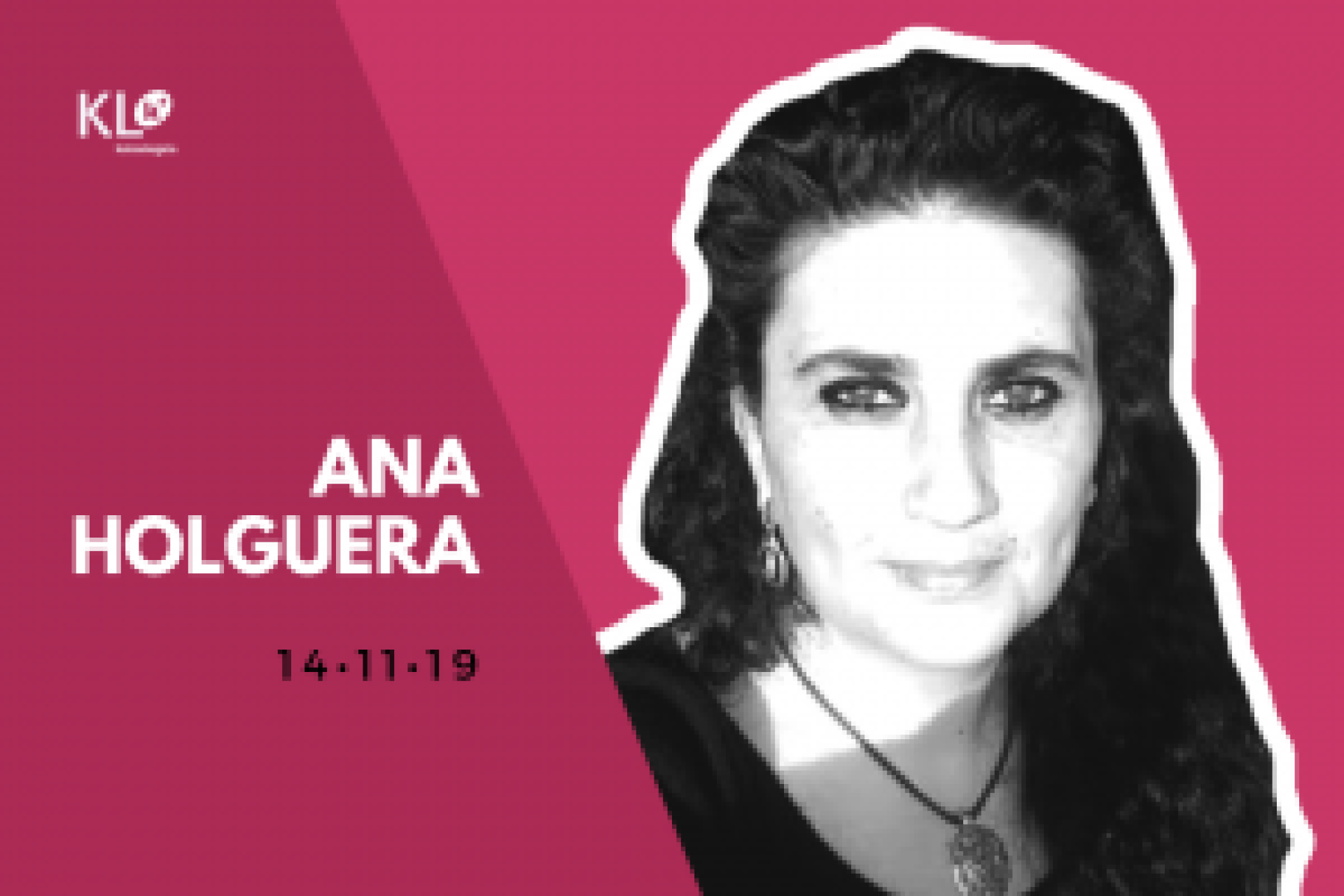 Ana Holguera: “Yo disfruto trabajando y soy feliz. Es el trabajo de mi vida. Y todo esto es gracias a KL katealegaia. Tengo mucho que agradecerles”.