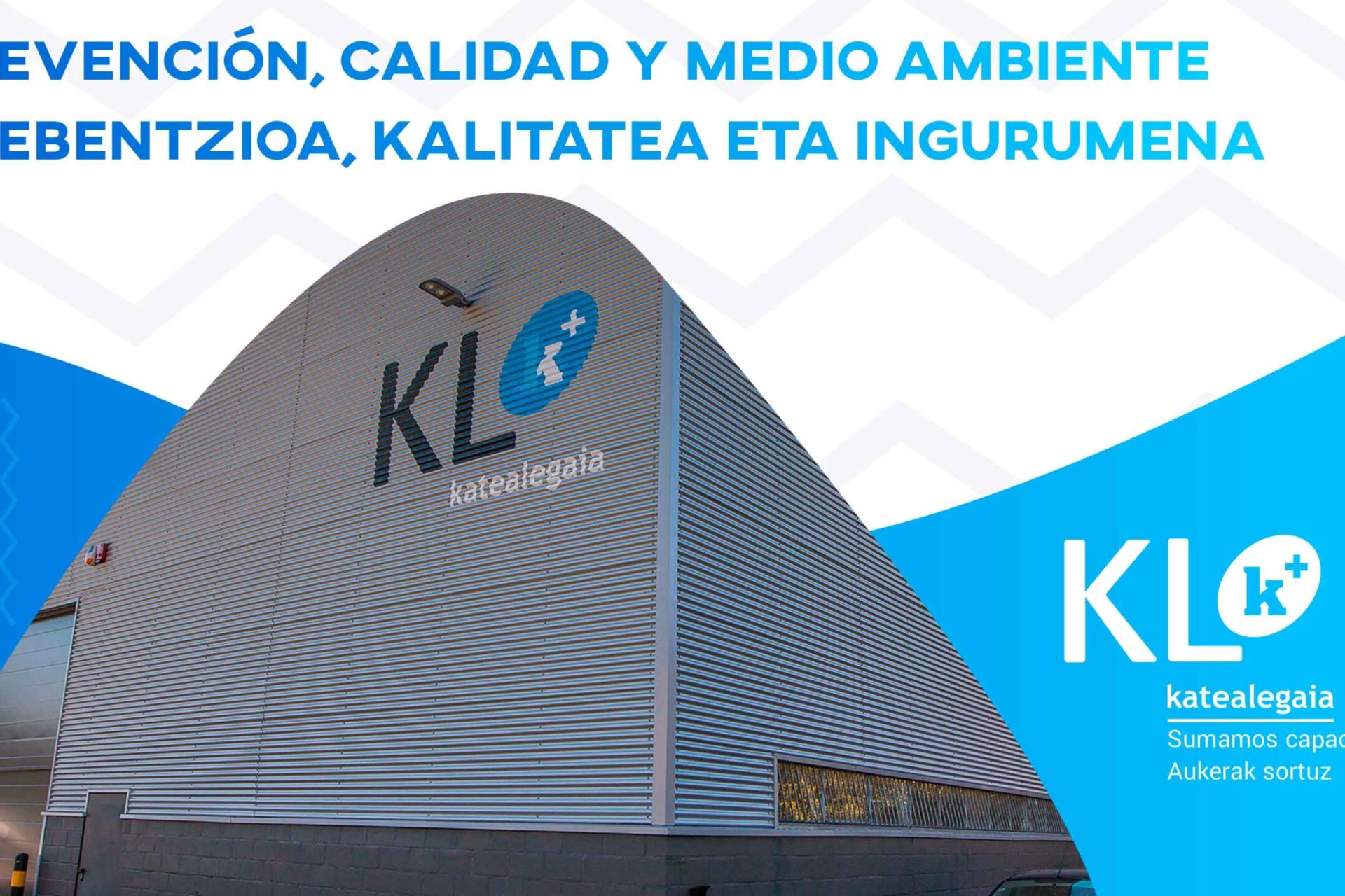 Prevención, calidad y medio ambiente: KL por la mejora continua