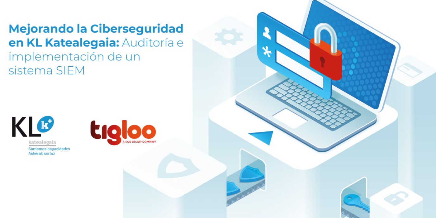 Mejorando la Ciberseguridad en KL Katealegaia: Auditoría e implementación de un sistema SIEM