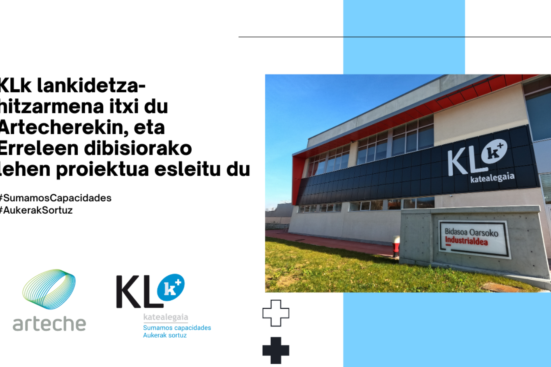 KLk lankidetza-hitzarmena itxi du Artecherekin, eta Erreleen dibisiorako lehen proiektua esleitu du