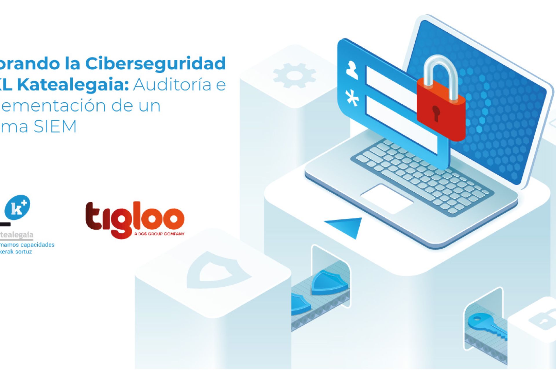 Mejorando la Ciberseguridad en KL Katealegaia: Auditoría e implementación de un sistema SIEM